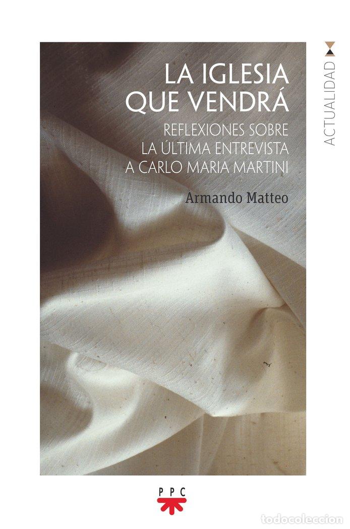 Livres: LA IGLESIA QUE VENDRA - MATTEO, ARMANDO