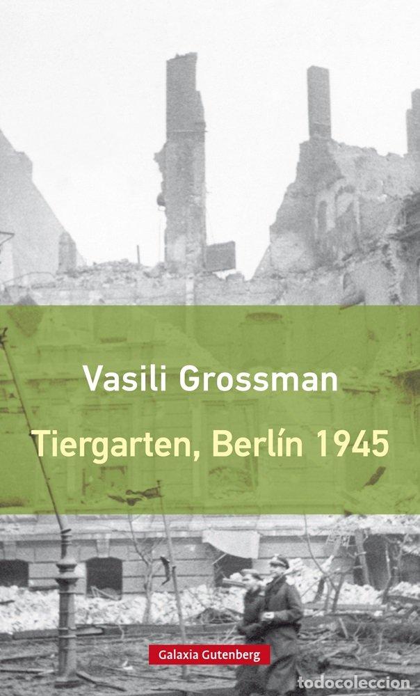 Livres: TIERGARTEN BERLIN 1945 - GROSSMAN, VASILI