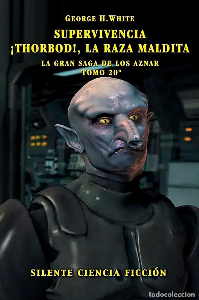 Livros: SUPERVIVENCIA THORBOD LA RAZA MALDITA - WHITE H., GEORGE