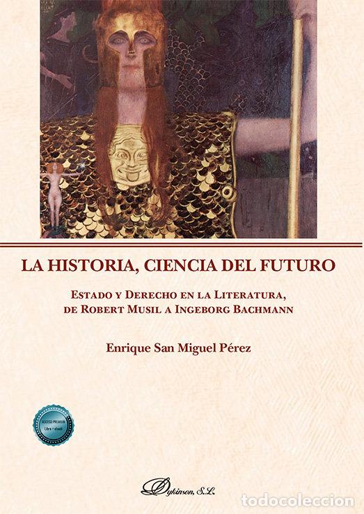 Libros: LA HISTORIA CIENCIA DEL FUTURO - ENRIQUE SAN MIGUEL PEREZ