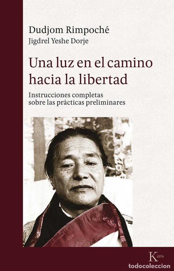 books: UNA LUZ EN EL CAMINO HACIA LA LIBERTAD - RIMPOCHE, DUDJOM