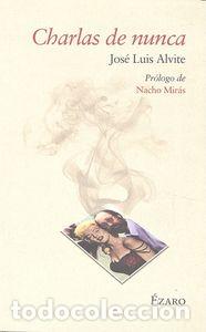 books: CHARLAS DE NUNCA - ALVITE, JOSE LUIS
