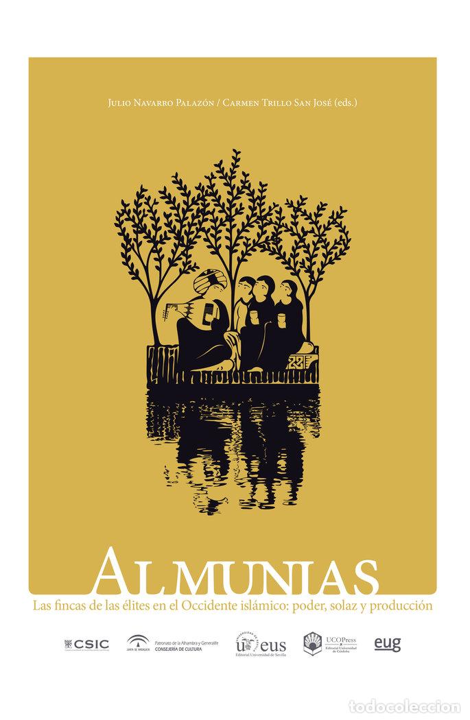 Libri: ALMUNIAS LAS FINCAS DE LAS ELITES EN EL OCCIDENTE ISLAMICO - AA.VV.