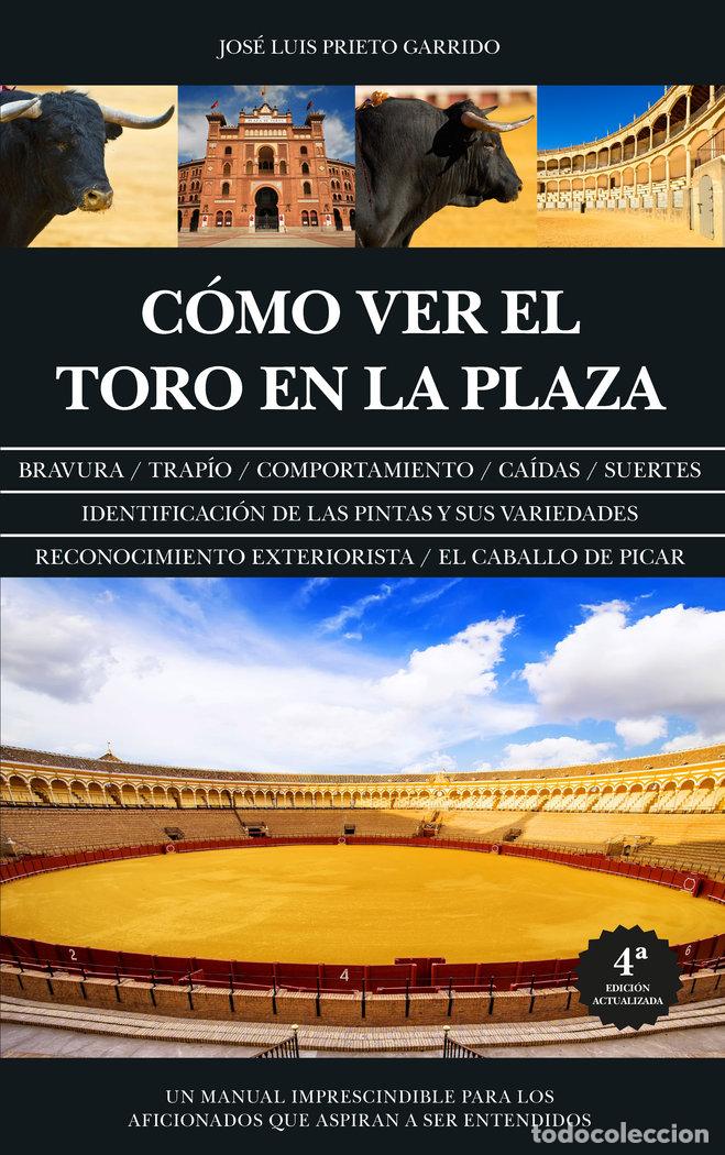 books: COMO VER EL TORO EN LA PLAZA - JOSE LUIS PRIETO GARRIDO