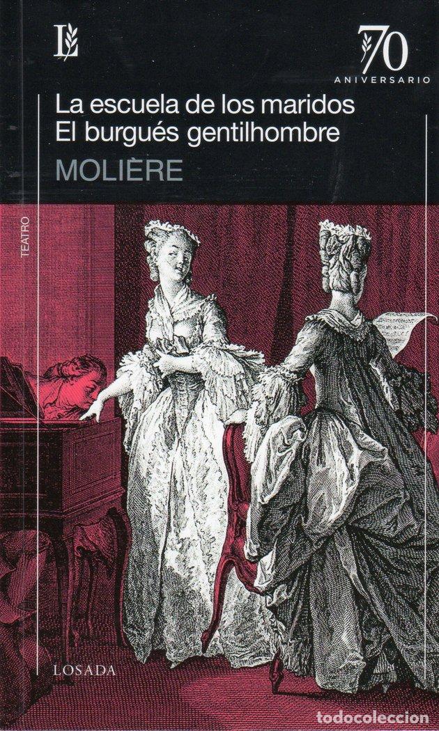 books: ESCUELA DE LOS MARIDOS, LA. EL BURGUES GENTILHOMBRE - MOLIERE