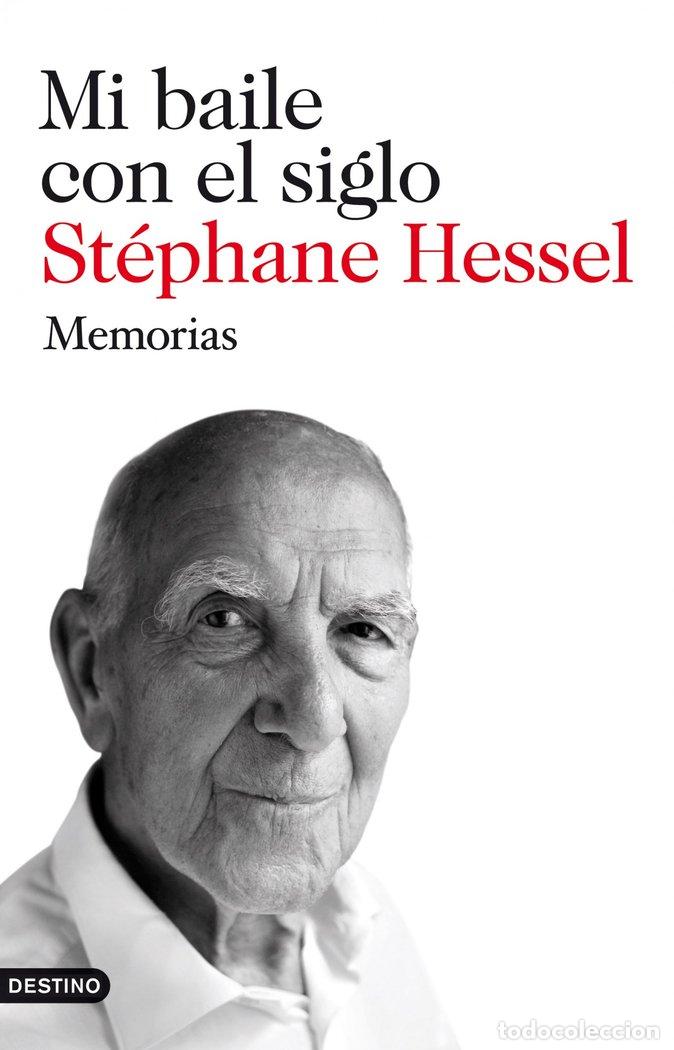 Libros: MI BAILE CON EL SIGLO - HESSEL, STEPHANE