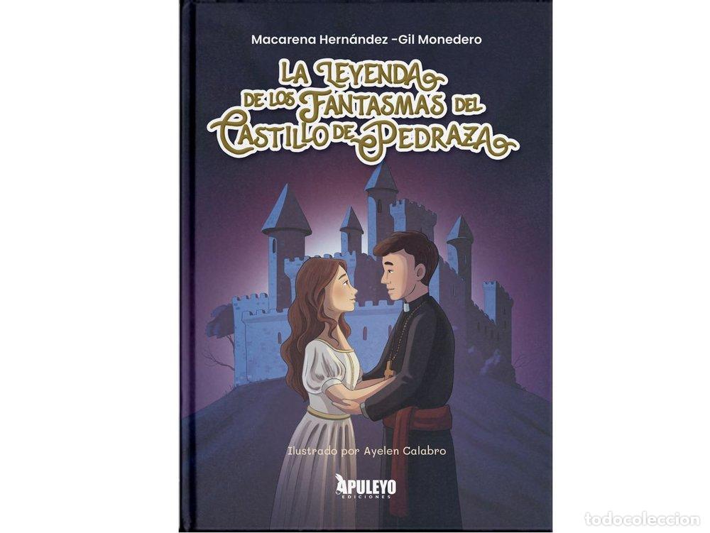 Libros: LA LEYENDA DE LOS FANTASMAS DEL CASTILLO DE PEDRAZA - HERNANDEZ -GIL MONEDERO, MACARENA