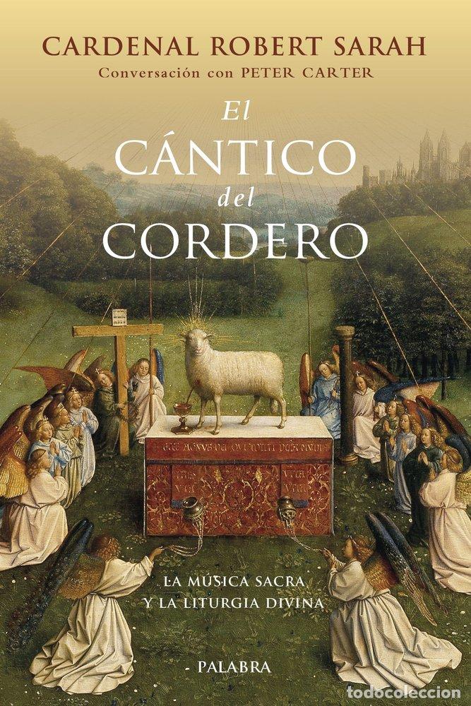Livres: EL CANTICO DEL CORDERO - SARAH, CARDENAL ROBERT