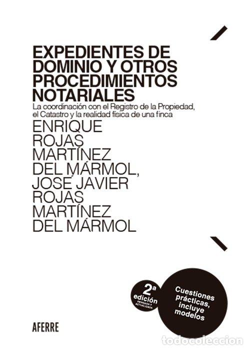 Livres: EXPEDIENTES DE DOMINIO Y OTROS PROCEDIMIENTOS NOTARIALES 20 - ROJAS MARTINEZ DEL MARMOL, ENRIQUE
