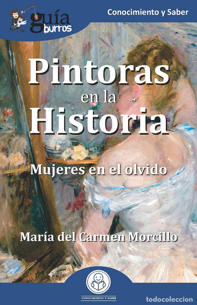 Livres: GUIABURROS PINTORAS EN LA HISTORIA - MORCILLO, MARIA DEL CARMEN
