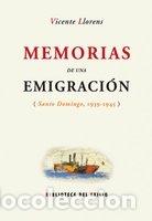 Libri: MEMORIAS DE UNA EMIGRACION (SAN - LLORENS, VICENTE.-