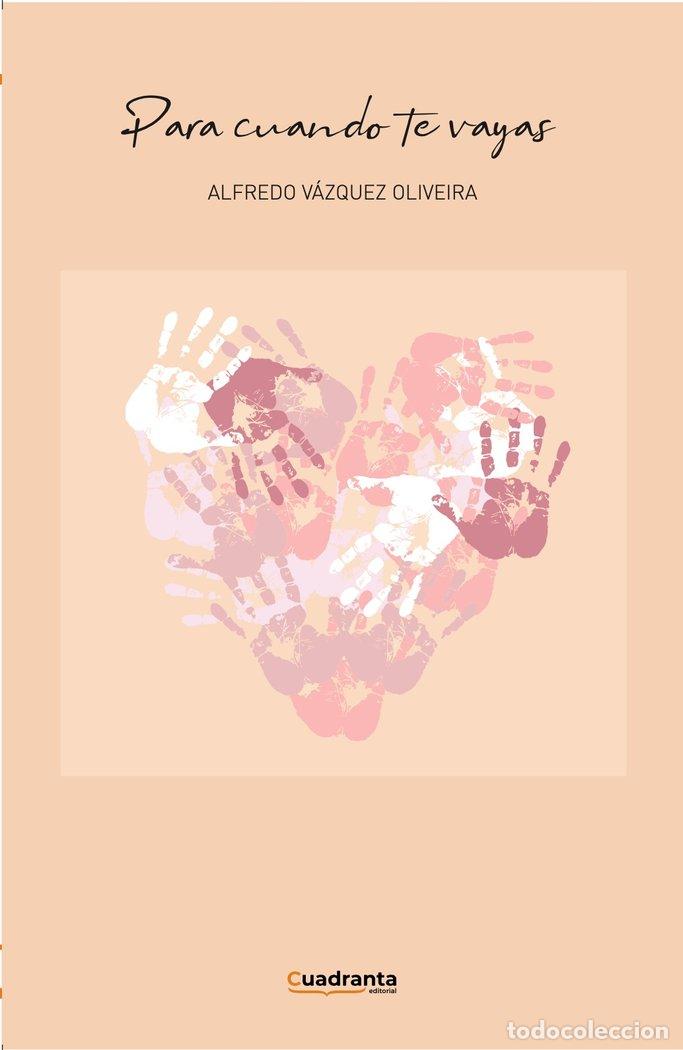 Libros: PARA CUANDO TE VAYAS - VAZQUEZ OLIVEIRA, ALFREDO VAZQUEZ OLIVEI