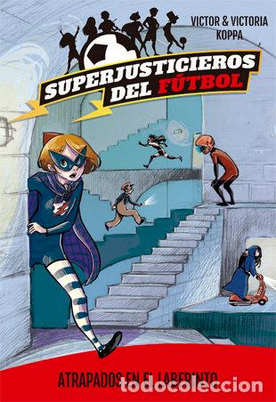Libros: SUPERJUSTICIEROS DEL FUTBOL 7 ATRAPADOS EN EL LABERINTO - KOPPA, VICTOR