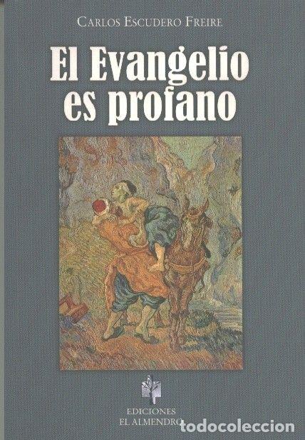 Libros: EVANGELIO ES PROFANO,EL - ESCUDERO FREIRE, CARLOS