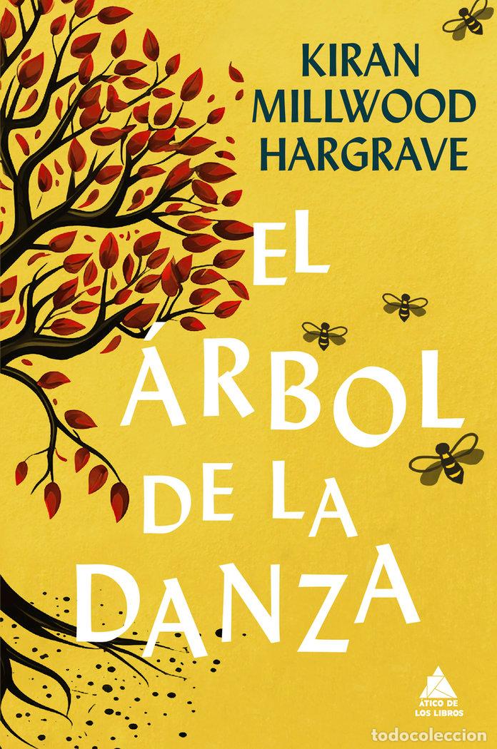Libros: EL ARBOL DE LA DANZA - KIRAN MILLWOOD HARGRAVE