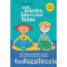 Libros: GUIA PRACTICA DE MINDFULNESS PARA NI&Ntilde;OS - RAIJ, SILVIO