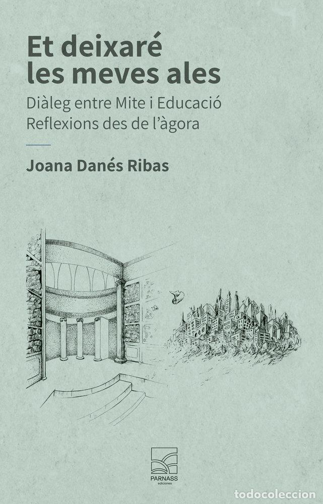 Libri: ET DEIXAR&Eacute; LES MEVES ALES - DAN&Eacute;S RIBAS, JOANA