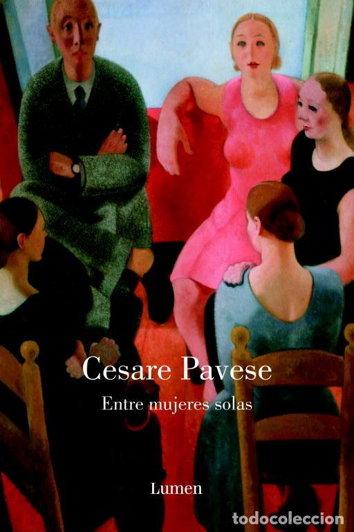Libri: ENTRE MUJERES SOLAS - PAVESE, CESARE