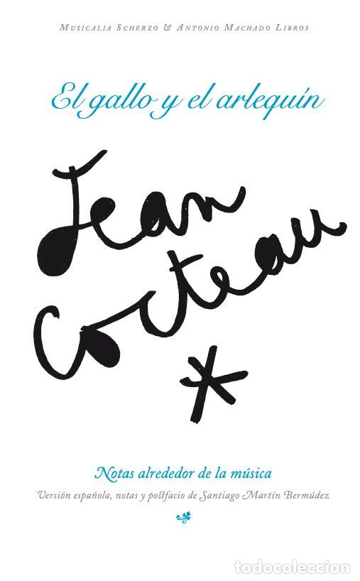 Libri: EL GALLO Y EL ARLEQUIN - COCTEAU, JEAN