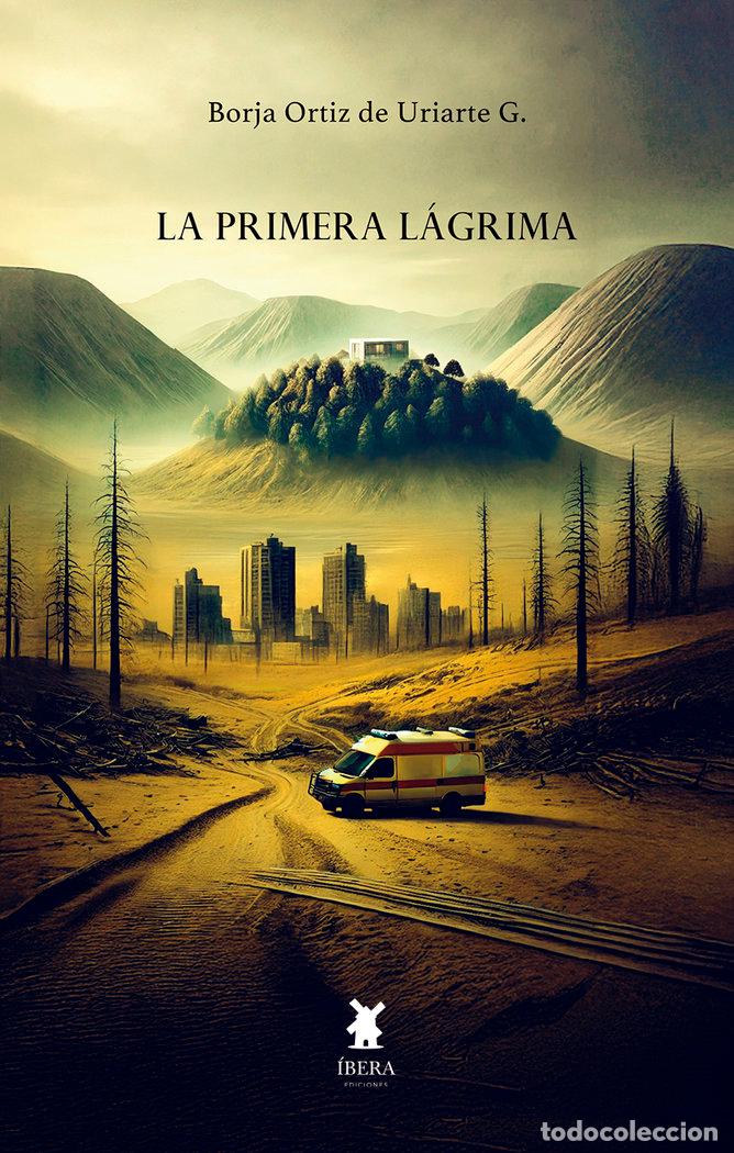 Libros: PRIMERA LAGRIMA, LA - BORJA ORTIZ DE URIARTE G.