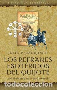 Libros: REFRANES ESOTERICOS DEL QUIJOTE, LOS - PERADEJORDI JULIO