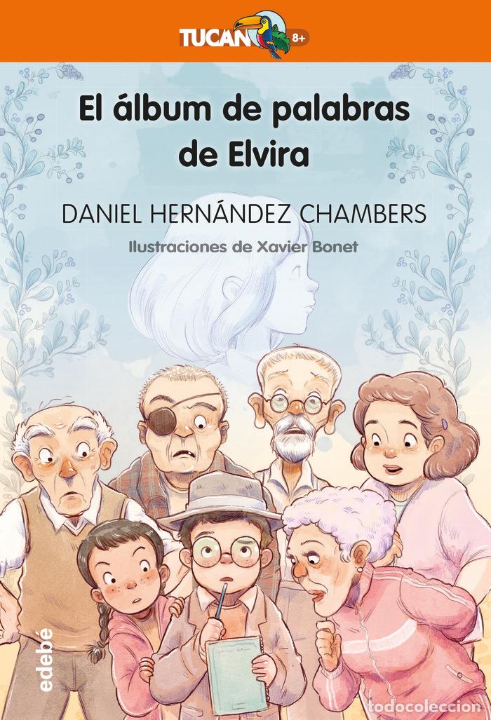 Libros: EL ALBUM DE PALABRAS DE ELVIRA - HERNANDEZ CHAMBERS, DANIEL