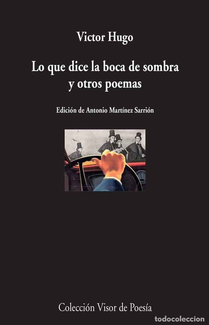 Libros: LO QUE DICE LA BOCA DE SOMBRA Y OTROS POEMAS - HUGO, VICTOR