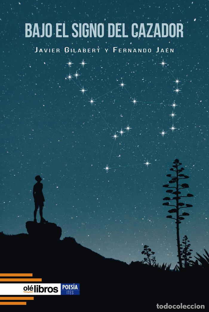 Libros: BAJO EL SIGNO DEL CAZADOR - GILABERT SANCHEZ, JAVIER