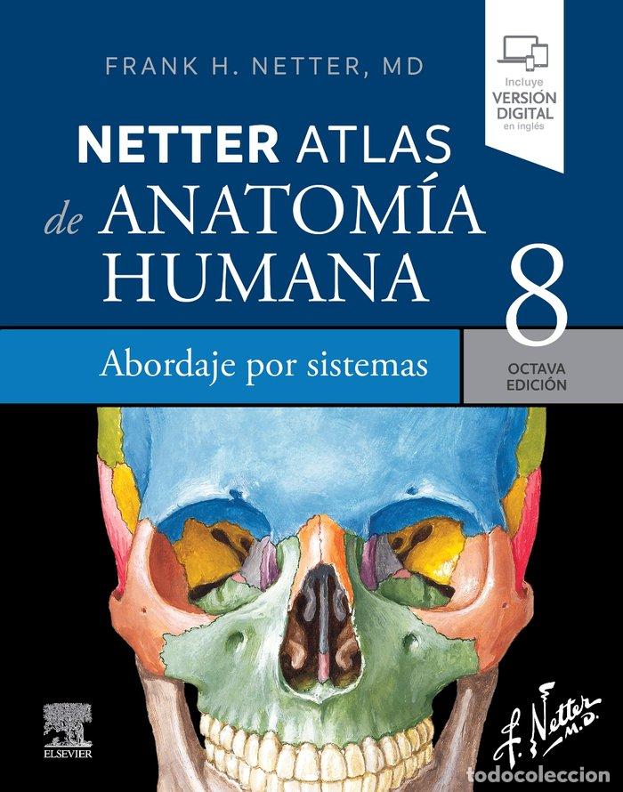 Libros: NETTER ATLAS DE ANATOMIA HUMANA ABORDAJE POR SISTEMAS 8&ordf; ED - NETTER