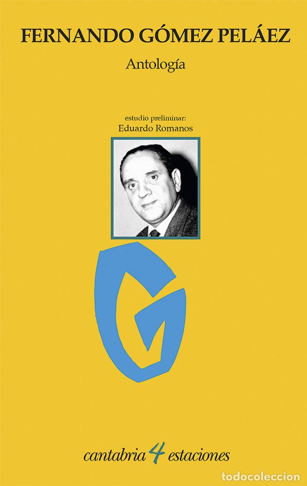 Libros: ANTOLOGIA DE FERNANDO GOMEZ PELAEZ - GOMEZ PELAEZ, FERNANDO