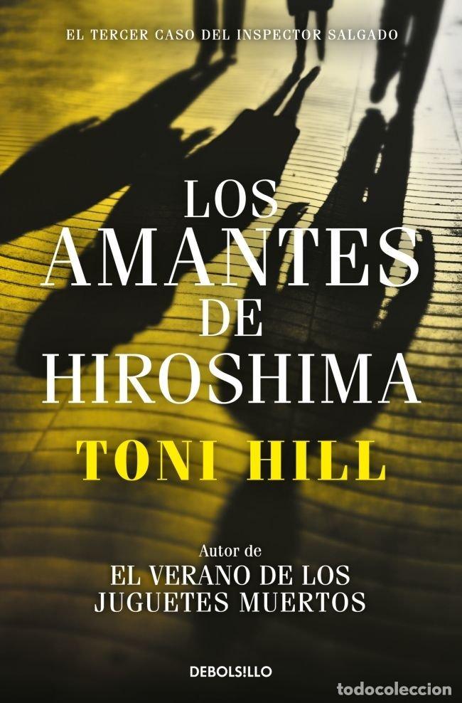 Libros: AMANTES DE HIROSHIMA INSPECTOR SALGADO 3,LOS - HILL, TONI