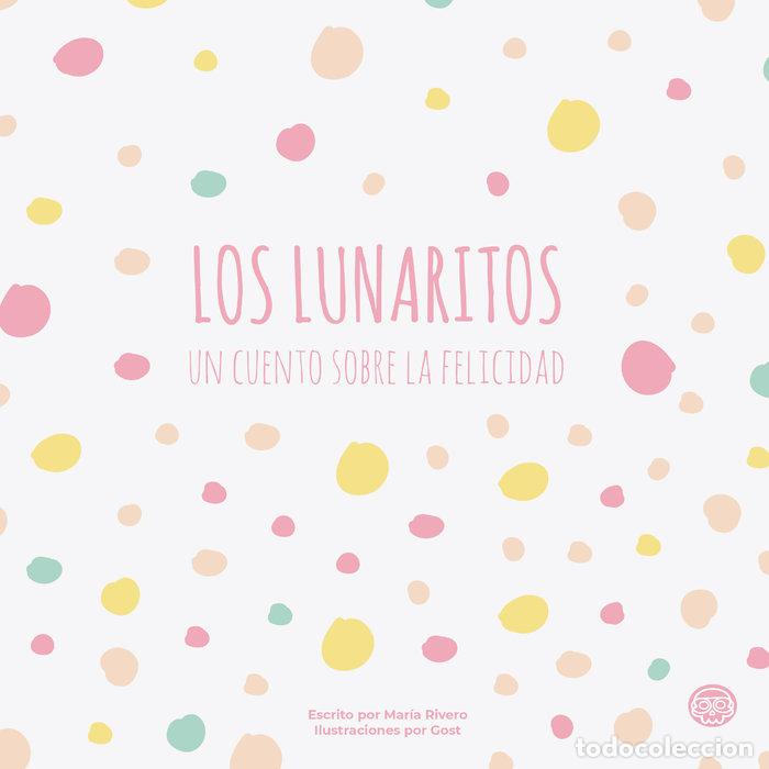 Libros: LUNARITOS UN CUENTO SOBRE LA FELICIDAD,LOS - RIVERO MESA, MARIA LUISA