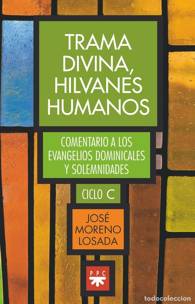 books: TRAMA DIVINA HILVANES HUMANOS - MORENO LOSADA, JOSE