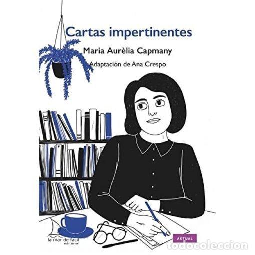 Libros: CARTAS IMPERTINENTES - CAPMANY, MARIA AURELIA