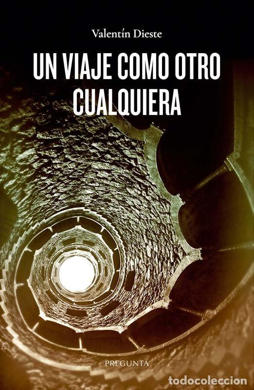 Livres: UN VIAJE COMO OTRO CUALQUIERA - VALENTIN DIESTE