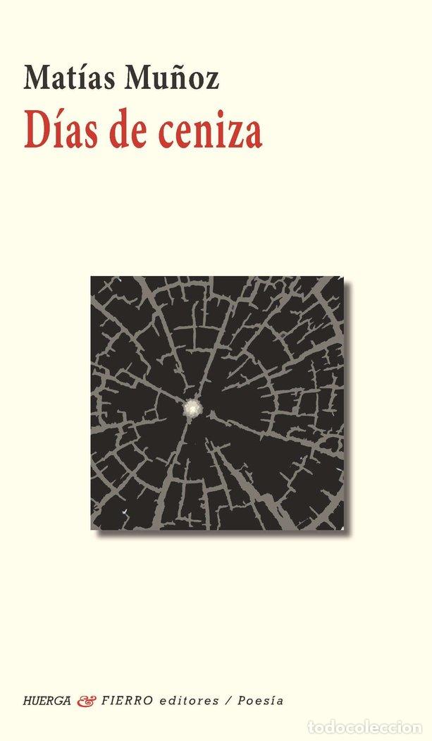 Livros: DIAS DE CENIZA - MU&Ntilde;OZ, MATIAS