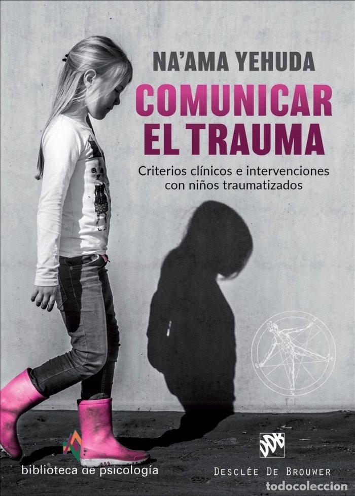 Libros: COMUNICAR EL TRAUMA - YEHUDA, NAAMA
