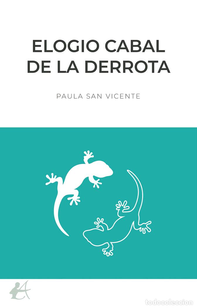 Libros: ELOGIO CABAL DE LA DERROTA - SAN VICENTE, PAULA