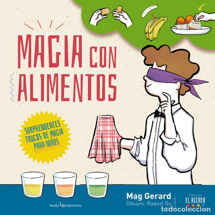 Libros: MAGIA CON ALIMENTOS - GERARD -, MAG