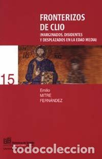 B&uuml;cher: FRONTERIZOS DE CLIO - MITRE FERNANDEZ, EMILIO