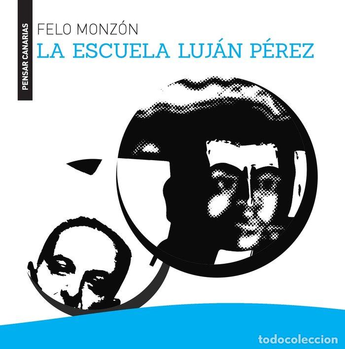 Libros: ESCUELA LUJAN PEREZ,LA - MONZON, FELO