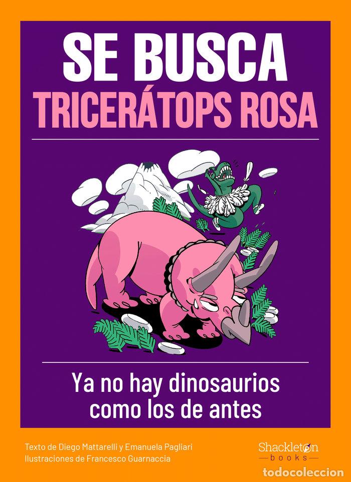 Libros: SE BUSCA TRICERATOPS ROSA - MATTARELLI