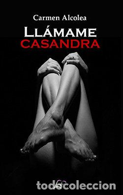 Libros: LLAMAME CASANDRA - ALCOLEA OTERO, CARMEN