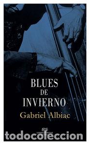 Libri: BLUES DE INVIERNO - ALBIAC, GABRIEL