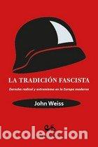 Libri: TRADICION FASCISTA,LA - WEISS, JOHN