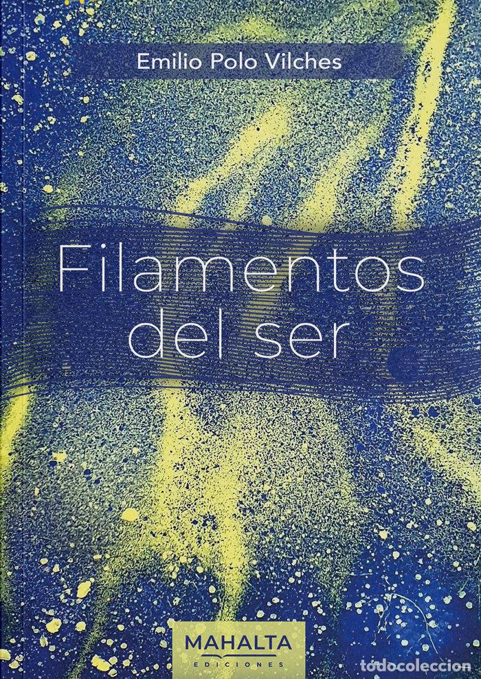 Libri: FILAMENTOS DEL SER - POLO VILCHES, EMILIO
