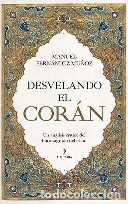 Libri: DESVELANDO EL CORAN - FERNANDEZ MU&Ntilde;OZ, MANUEL