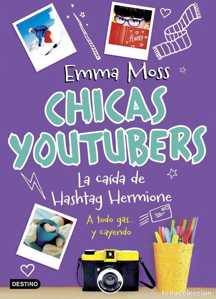 Libri: CHICAS YOUTUBERS 3 LA CAIDA DE HASHTAG HE - MOSS, EMMA