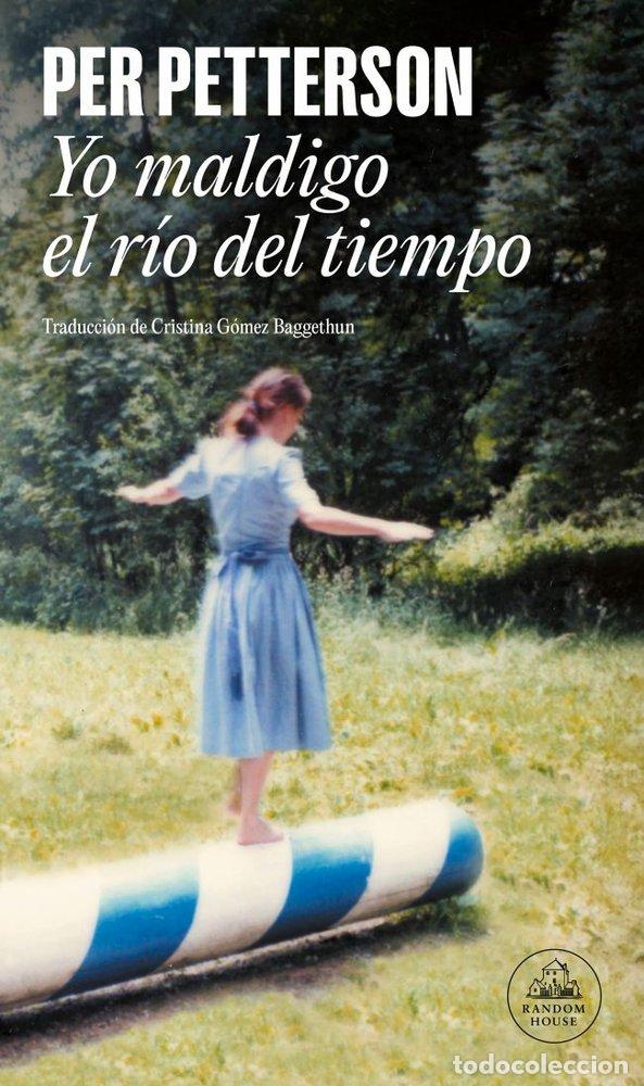 Libri: YO MALDIGO EL RIO DEL TIEMPO - PETTERSON, PER