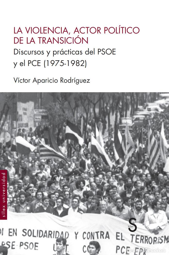 books: LA VIOLENCIA ACTOR POLITICO DE LA TRANSICION - APARICIO RODRIGUEZ, VICTOR